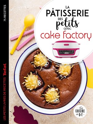 cover image of La pâtisserie des petits avec cake factory